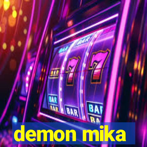 demon mika